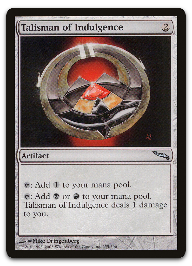 Talisman of Indulgence (Mirrodin)
