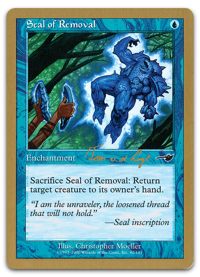 Seal of Removal - 2000 Tom van de Logt (NMS) (World Championship Decks)