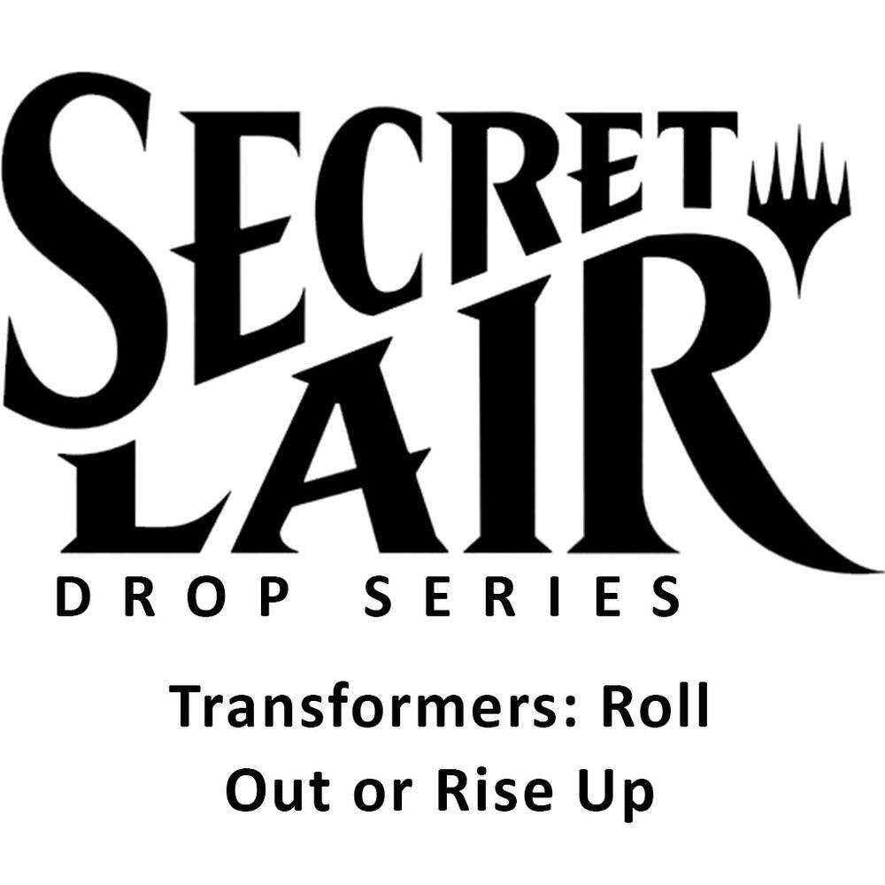 Secret Lair x Transformers - Roll Out or Rise Up