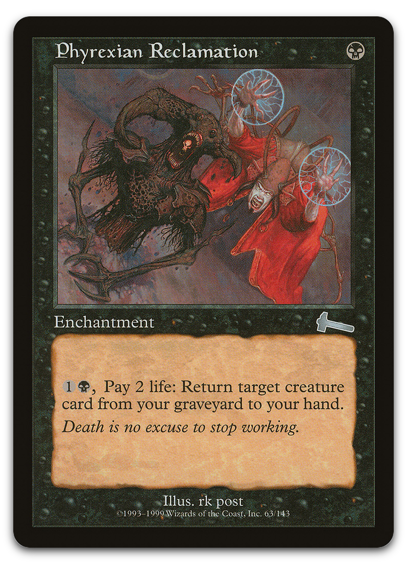 Phyrexian Reclamation (Urza's Legacy)
