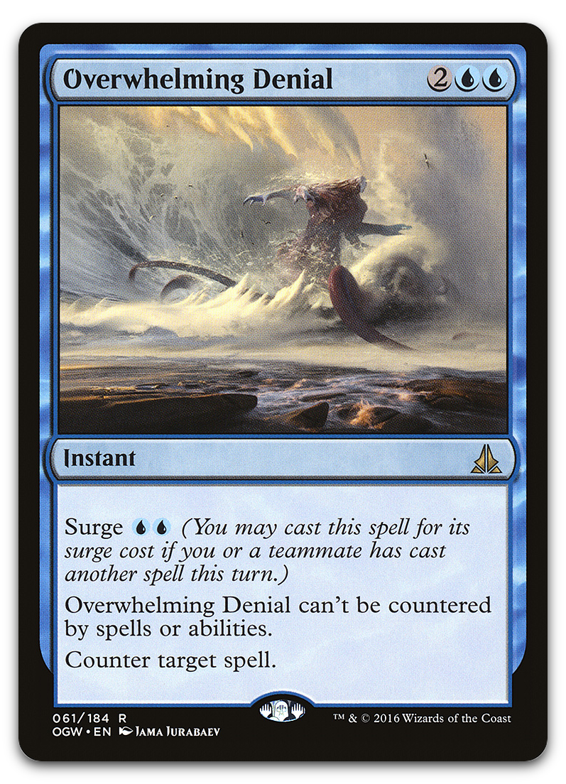 Overwhelming Denial (Oath of the Gatewatch)