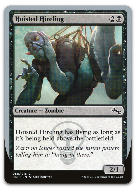 Hoisted Hireling (Unstable)