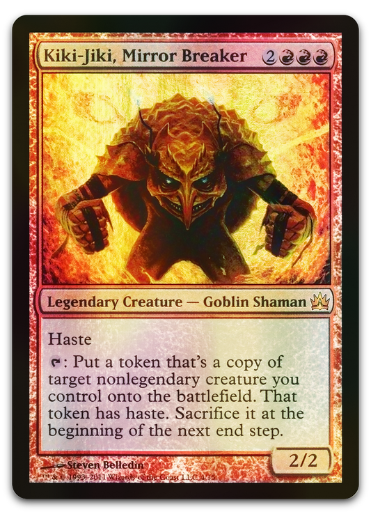 Kiki-Jiki, Mirror Breaker (From the Vault: Legends)